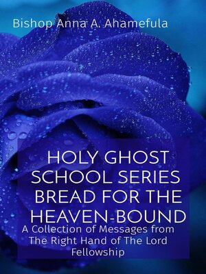 cover image of HOLY GHOST SCHOOL SERIES--BREAD FOR THE HEAVEN-BOUND